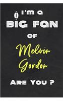 I'm a Big Fan of Melvin Gordon Are You ? - Notebook for Notes, Thoughts, Ideas, Reminders, Lists to do, Planning(for Football Americain lovers, Rugby gifts)