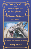 Geek's Guide to the Wizarding World of Harry Potter at Universal Orlando 2020