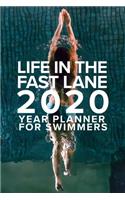 Life In The Fast Lane - 2020 Year Planner For Swimmers