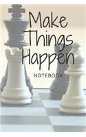 Make Things Happen