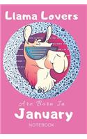 Llama Lovers Are Born In January Journal