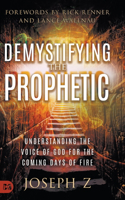 Demystifying the Prophetic