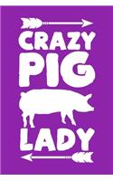 Crazy Pig Lady: Cute Pig Journal, Farming Notebook Note-Taking Planner Book, Pig Show, Pigs Lover Birthday Present, Pig Farm Gifts for Farmer