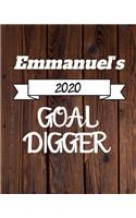 Emmanuel's 2020 Goal Digger: 2020 New Year Planner Goal Journal Gift for Emmanuel / Notebook / Diary / Unique Greeting Card Alternative