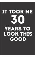 It took Me 30 Years To Look This Good