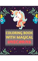Coloring Book With Magical Unicorns: unicorn coloring book for kids & toddlers -Unicorn coloring books for preschooler-coloring book for girls, fun unicorn book for kids ages 2-4 4-8
