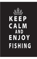 Keep Calm And Enjoy Fishing