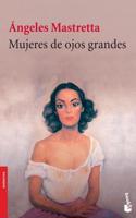 Mujeres de Ojos Grandes: Pequenas y Magistrales Historias Que Manifiestan La Insurgencia Femenina