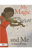 My Magic Violin and Me