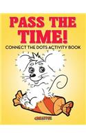 Pass The Time! Connect the Dots Activity Book