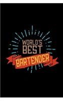 World's best bartender: Notebook - Journal - Diary - 110 Lined pages - 6 x 9 in - 15.24 x 22.86 cm - Doodle Book - Funny Great Gift