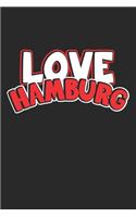 Love Hamburg: Monatsplaner, Termin-Kalender - Geschenk-Idee für Weltenbummler & Travel Fans - A5 - 120 Seiten