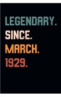 Blank Lined Journal, Notebook, Diary, Planner - Legendary Since March 1929 - 90th Birthday Gift For 90 Years Old Men and Women born in March: Medium College-Ruled Journey Diary, 110 page, Lined, 6x9 (15.2 x 22.9 cm)