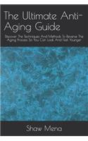 The Ultimate Anti-Aging Guide
