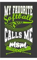 My Favorite Softball Player Calls Me Mom: Cute gifts for mom, Softball mom journal, Notebook for mom making notes of games, locations, results, 6"x 9" ... 120 pages Blank paper. (Softball Jo