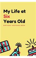 My Life at Six Years Old