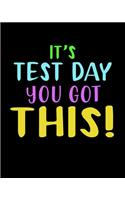 It's Test day You Got This!: Teacher Appreciation Notebook Or Journal