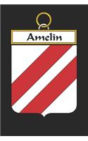 Amelin: Amelin Coat of Arms and Family Crest Notebook Journal (6 x 9 - 100 pages)