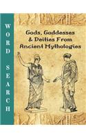 Gods, Goddesses And Deities From Ancient Mythologies