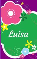 Luisa: A Journal for Girls - Personalized with your Own Name! 6x9 inches, 110 lined pages.