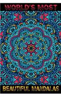 World's Most Beautiful Mandalas: 80+ Unique Mandala Designs and Stress Relieving Patterns for Adult Relaxation, Meditation, and Happiness