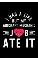 I Had A Life But My Aircraft Mechanic Job Ate It