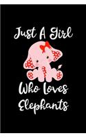 Just A Girl Who Loves Elephants