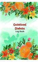 Gestational Diabetes Log Book: Portable Diabetes, Blood Sugar and Food Logbook. Daily Readings For 53 weeks. Before & After for Breakfast, Lunch, Dinner, Bedtime.