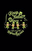 Keep calm and dance with the leprechauns