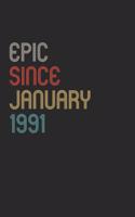 Epic Since 1991 January Notebook Birthday Gift: Lined Notebook / Journal Gift, 120 Pages, 6x9, Soft Cover, Matte Finish
