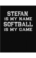 Stefan Is My Name Softball Is My Game
