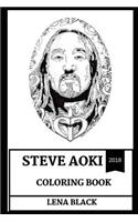 Steve Aoki Coloring Book: Popular Cake Thrower and Music Prodigy, Legendary Electro House DJ and Showman Inspired Adult Coloring Book(0 Steve Aoki Books)