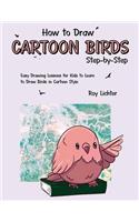 How to Draw Cartoon Birds Step-By-Step