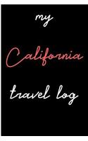 My California Travel Log: Blank Lined Journal - California Travel Journal, Journals for Vacation