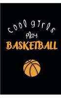 Cool Girls Play Basketball