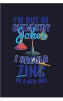 I'm Out of Chemistry Jokes I Should Zinc of a New One: Blank Lined Journal to Write in - Ruled Writing Notebook