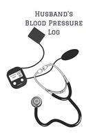 Husband's Blood Pressure Log: Personalized Record Keeping Chart Book Tracker