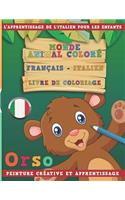 Monde Animal Coloré Français - Italien Livre de Coloriage. l'Apprentissage de l'Italien Pour Les Enfants. Peinture Créative Et Apprentissage