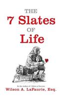 7 Slates of Life