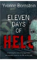 Eleven Days of Hell: A Terrifying True Story of Kidnap,  Torture and Dramatic Rescue by the FBI and the KGB