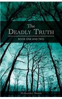 Deadly Truth - Book One and Two