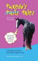 Tuxedo's Tales: Little Pearls of Wisdom from a Horse's Point of View