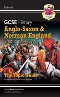 GCSE History Edexcel Topic Revision Guide - Anglo-Saxon and Norman England, c1060-1088: (CGP Edexcel GCSE History)