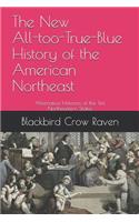 New All-too-True-Blue History of the American Northeast
