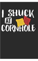 I Shuck at Cornhole