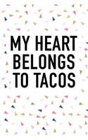 My Heart Belongs to Tacos