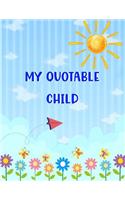 My Quotable Child