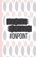 Mom Game #onpoint: Notebooks for Mom Appreciation - Blank Lined Journals