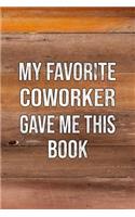 My Favorite Coworker Gave Me This Book
