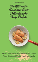 Ultimate Diabetic Diet Collection for Busy People